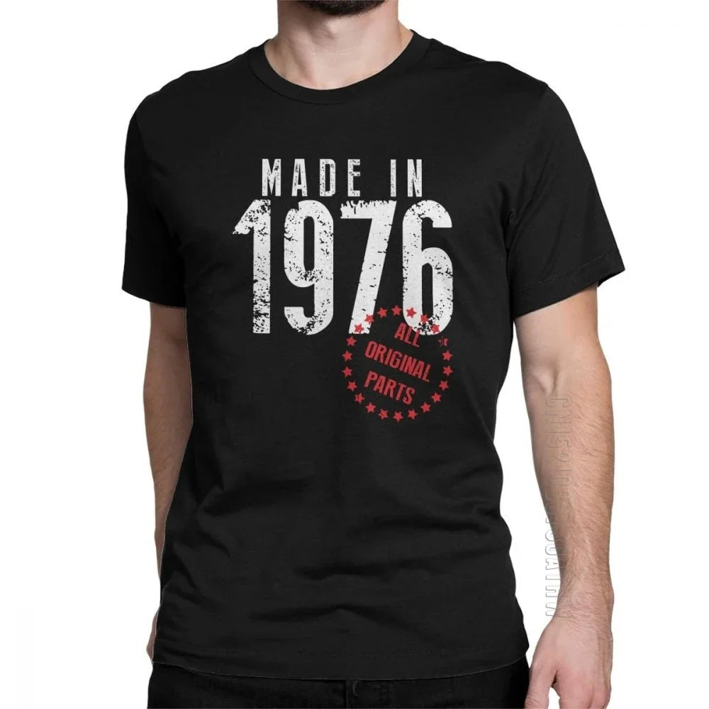 Men Made In 1976 T-Shirts All Original Parts Birthday Anniversary T Shirts Hipster Short Sleeve Clothing Pure Cotton Tees Design