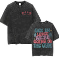 Everything Hurts & I'm Hungry Funny Washed Tee 03626